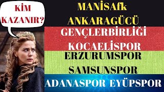 Ki̇m Kazanir Erzurumspor Samsunspor, Mani̇safk Ankaragücü, G.bi̇rli̇ği̇ Kocaeli̇spor, Adanaspor Eyüpspor
