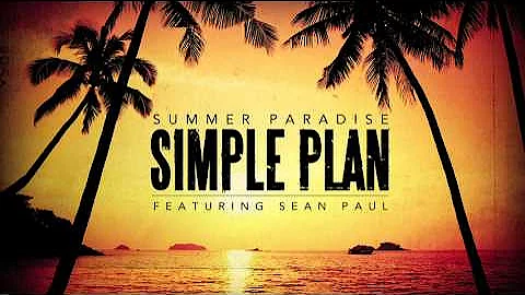 Simple Plan - Summer Paradise ft. Sean Paul (Official Audio)