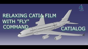 Relaxing CATIA Film with FLY Command