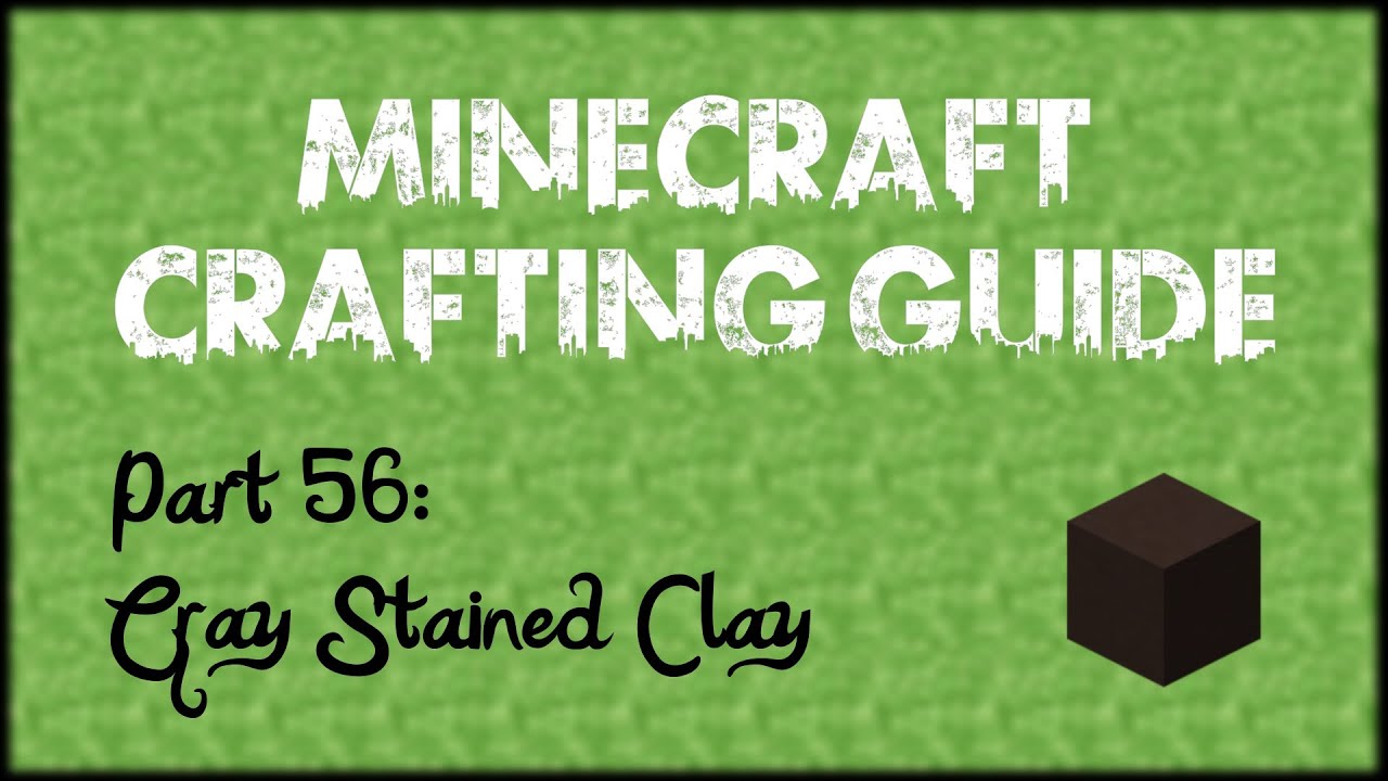 Minecraft Crafting Guide: Gray Stained Clay.