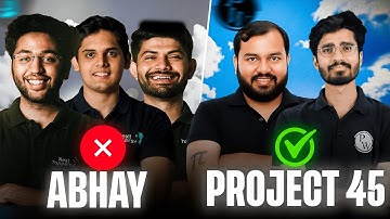 Abhay VS Project 45 II Next Toppers Vs PW II Which one is Better