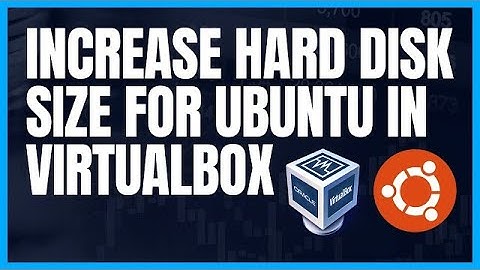 Resize Disk for Ubuntu VM on VirtualBox