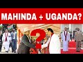 Mahinda rajapaksa  uganda     explained  krishanthraj  krishanths eye