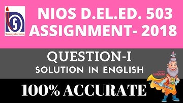 NIOS D.El.Ed. 503 Assignment 1 Solution In English | Dled 503 Solved Reference Material  / 2018