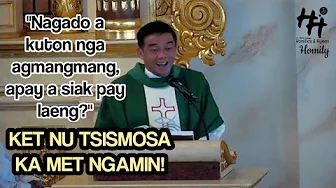 Ti nauneg a PAMMATI, saan a magun-gun uray masubsubok | Ilocano Homily | Fr. Rufo Abaya