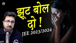 Lie to Everyone - JEE 2023 & JEE 2024