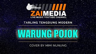 TARLING TENGDUNG ' WARUNG POJOK ' Zaimedia Live Music (Cover) By Mimi Nunung