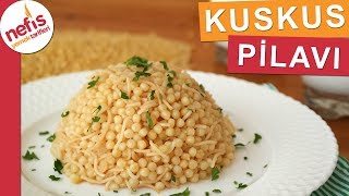 Kuskus Pilavı Nasıl Yapılır? Bir de böyle deneyin! - Nefis Yemek Tarifleri