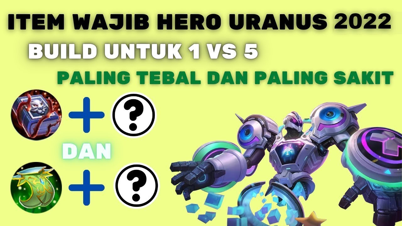 BUILD URANUS TERKUAT DAN TERSAKIT 2022 DI MOBILE LEGENDS, TUTORIAL HERO URANUS OFFLANER