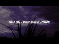 숀 (SHAUN) - 'Way Back Home' Easy Lyrics