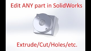 Edit any part in an Assembly SolidWorks