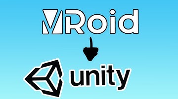 Tutorial - How to Bring your Vroid into Unity