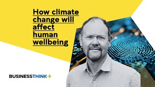 How climate change will affect human wellbeing