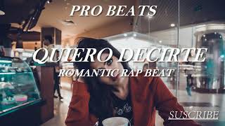 QUIERO DECIRTE / INSTRUMENTAL DE RAP 2019 - HIP HOP BEAT LOVE (Prod.ProBeats)