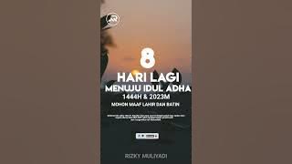 8 HARI LAGI MENUJU IDUL ADHA  HITUNG  MUNDUR IDUL ADHA 1444H & 2023 || Story