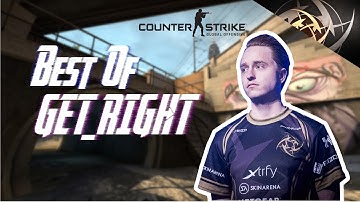CS:GO - Best of GeT_RiGhT [The Legend]