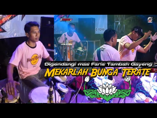 mekarlah bunga terate II guayeng di gendangi mas Faris mahesa music class=