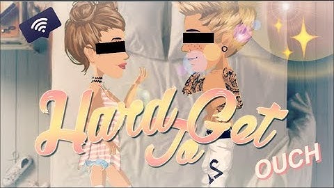 Hard To Get ~ E7 S1 ~ MSP Series