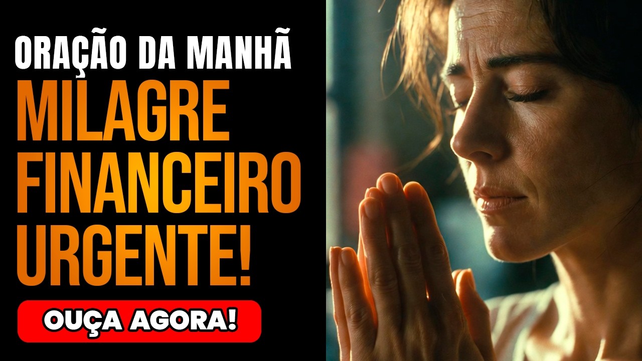 Faça essa oração e Não desespere: sua providência financeira chega hoje.