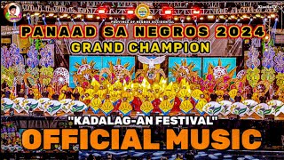 KADALAGAN FESTIVAL OFFICIAL MUSIC (CLEANMIX) | GRAND CHAMPION PANAAD SA NEGROS FESTIVAL 2024