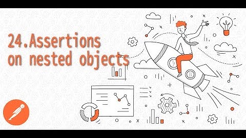 25. Assertions on nested objects