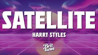 Harry Styles - Satellite (Lyrics)