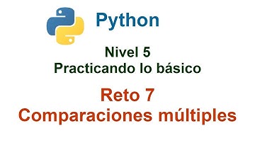 Programar en Python - Nivel 5 - Reto 7 - Comparaciones multiples