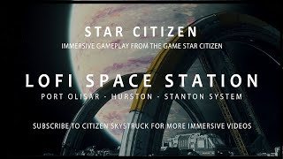 LoFi Music in Space! - At The Space Station Port Olisar