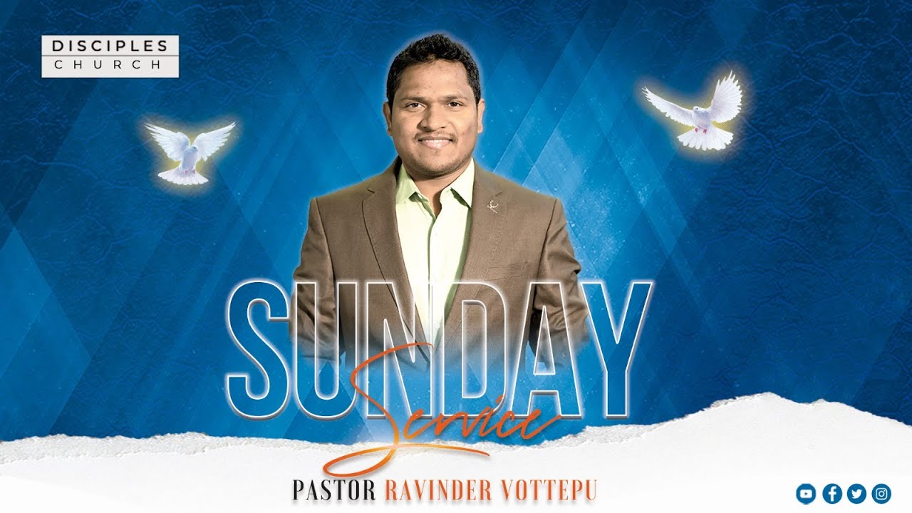 SUNDAY SERVICE LIVE |15th OCTOBER | PR. RAVINDER VOTTEPU | DISCIPLES ...