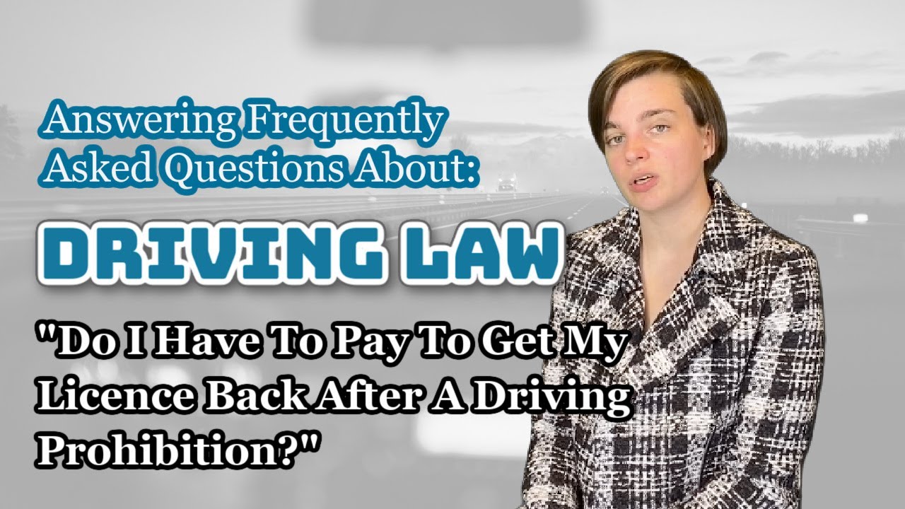 Do I Have To Pay To Get My Licence Back After A Driving Prohibition