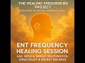 🌟E N T  Frequency Session  Ear, Nose &amp; Throat, Sinus Relief &amp; Energy Balance