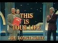 JOE LONGTHORNE  'THIS IS YOUR LIFE'  ITV