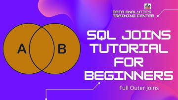SQL Joins Tutorial for Beginners -  Full Outer Join