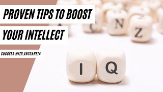 5 Proven Tips To Boost Your Intellect (Tips For Success)