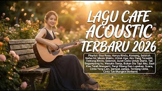 Download Lagu Lagu Cafe Santai Enak di Dengar- Akustik Terbaik 2026 - Lagu Akustik Terbaik- Lagu Santai Buat Kerja MP3