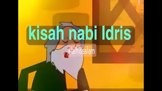 ANIMASI KISAH NABI IDRIS عَلَيْهِ ٱلسَّلَامُ