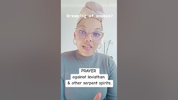Prayer against leviathan and serpent witchcraft 