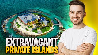 TOP 10 MOST EXTRAVAGANT PRIVATE ISLANDS YOU CAN RENT