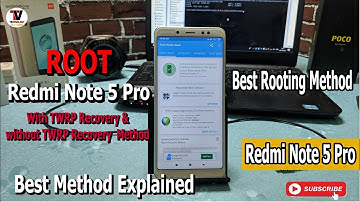 ROOT Redmi Note 5 Pro With TWRP Recovery & without TWRP Recovery  Method