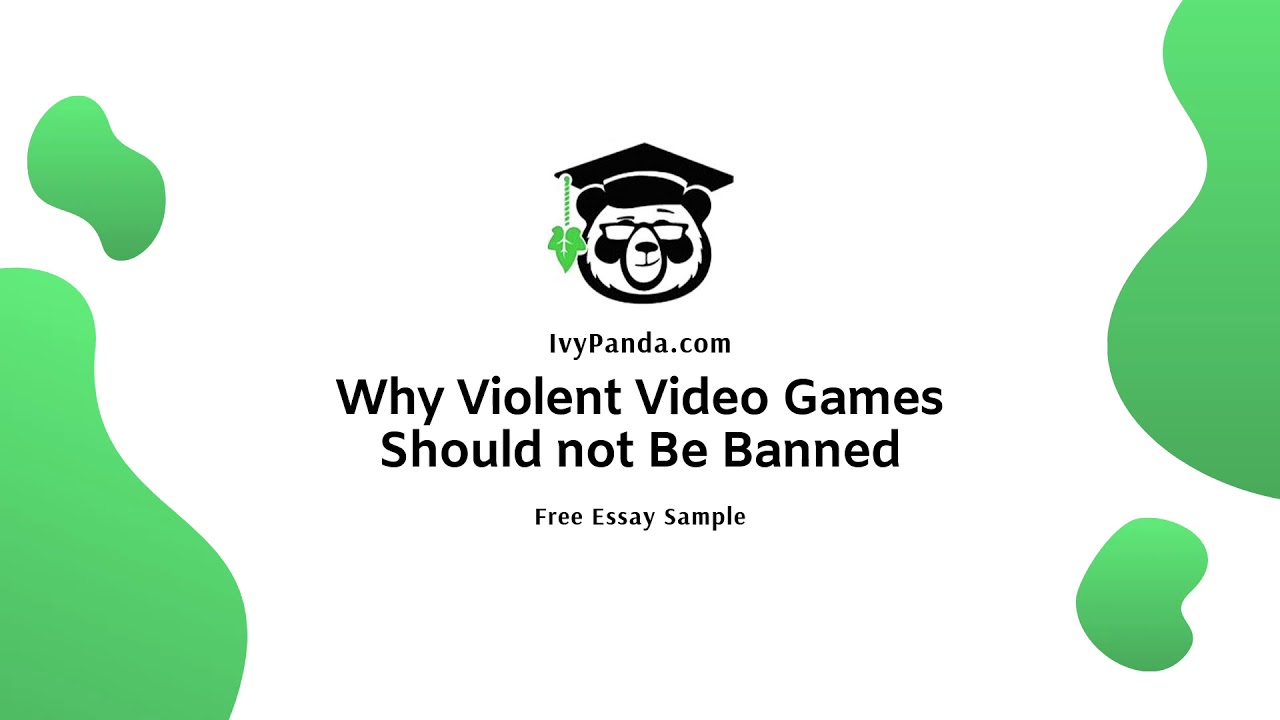 video games should not be banned essay