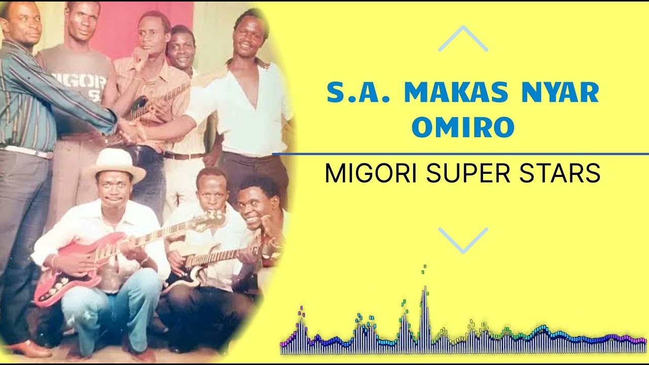 MIGORI SUPER STARS  - S A MAKAS NYAR OMIRO PT2