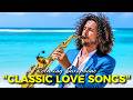 Nostalgic Instrumental Music | The Most Beautiful Evergreen Pop Love Songs Saxophone Covers