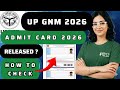 up gnm admit card 2026 | up gnm entrance admit card 2026