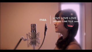 「LOVE LOVE LOVE」/DREAMS COME TRUE hima.cover#32