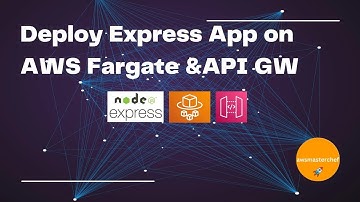 Deploy Node Express App on AWS Fargate & Expose with API Gateway by awsmasterchef