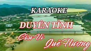 Karaoke DUYÊN TÌNH CÂU VÍ QUÊ HƯƠNG - Tổ khúc dân ca Nghệ Tĩnh - Soạn lời: Nguyễn An Ninh