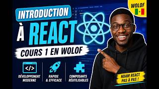 INTRODUCTION À LA LIBRAIRIE REACT - COURS 1 EN WOLOF