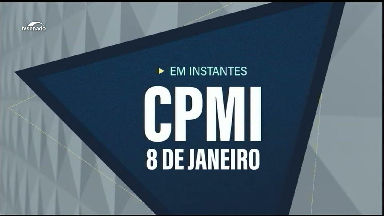 CPMI de 08/01 AO VIVO PARTE 2 20/06/23 