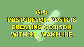GIS: PostgreSQL+PostGIS creating GeoJSON with ST_MakeLine