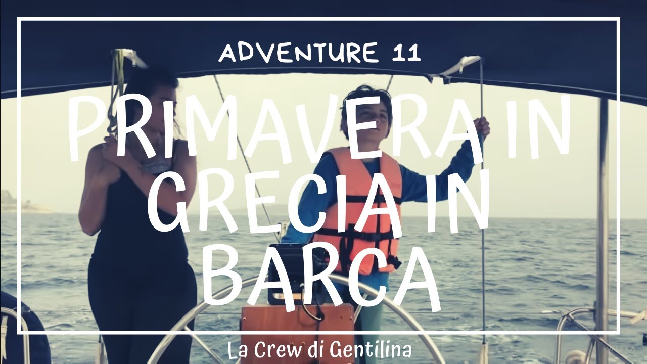 Valeila Sail Barca a Vela in Primavera in Grecia ep.011